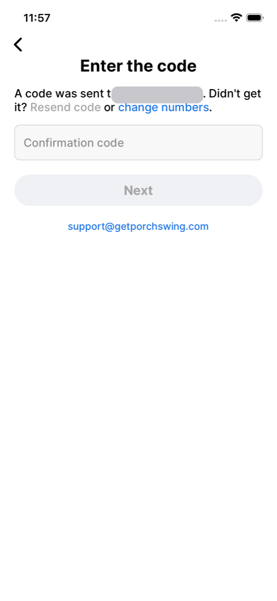 The Porch Swing verification screen, reading: A code was sent to (number hidden). Didn't get it? Resend code or change numbers. Below it, a confirmation code field.